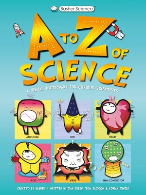 cover image of Basher Science: An a to Z of Science
